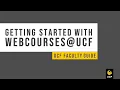 Getting Started with Webcourses UCF