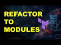 Terraform Refactoring to Modules