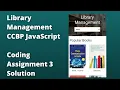 Library Management CCBP JavaScript Coding Assignment 3 Code Library Management Assignment