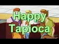 Happy Tapioca