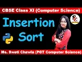 Insertion Sort in Python Sorting in Python Class 11 Program in Python to implement Insertion Sort