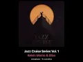 Download Lagu Kelvin Momo \u0026 Stixx - Jazz cruise series vol 1 (Album mix) mixed by Gwetto de boy