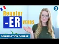 How to conjugate regular - er verbs in the Present Tense French Conjugation Course Lesson 3