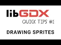 libGDX Quick Tips Drawing Sprites