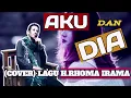 Download Lagu AKU DAN DIA~ (COVER) H.RHOMA IRAMA~~