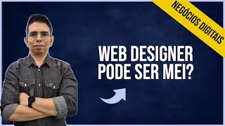 Web Designer pode ser MEI? Contador explica a relação entre MEI e Web Designer