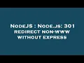 NodeJS Node js 301 redirect non-www without express