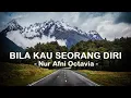 Download Lagu Nur Afni Octavia__Bila Kau Seorang Diri ( Lirik )