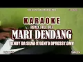 Download Lagu Rendy Da Silva ||Mari Dendang - Karaoke (Ft Bento Dpressy.OMV)