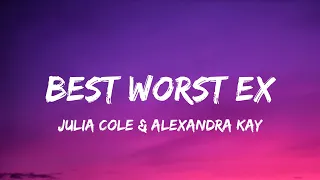 julia cole u0026 alexandra kay best worst ex lyrics 