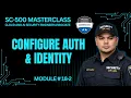 SC-500 Episode 18-2 Configure Authentication and Managed Identity Access