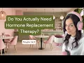 Java Joy 32 Do You Actually Need Hormone Replacement Therapy