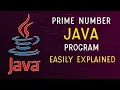 Prime Number Program in Java Easiest Explanation with Concepts Computer Science