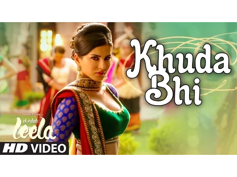 Download MP3 'Khuda Bhi' Video Song | Sunny Leone | Mohit Chauhan | Ek Paheli Leela