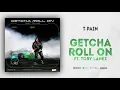 T-Pain - Getcha Roll On Ft. Tory Lanez (1UP)