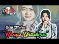 Download Lagu HANYA UNTUKMU - OCHI ALVIRA ( berulang ulang kali ) musik lirik || DHA musc