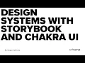 Design systems with storybook and chakra ui by Sergio Valencia