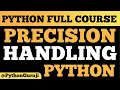 Mastering Precision Handling in Python Accurate Calculations
