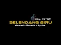 Download Lagu SELENDANG BIRU SLOWED VERSION ( Farel prayoga ft Fila Delfia )