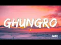 Ghungroo -  Arijit Singh, Shilpa  Rao (Lyrics )