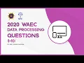 2020 WAEC Data Processing 1 to 10 - NTIC Online Class