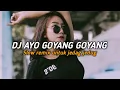 dj ayo goyang goyang slow remix dj topeng