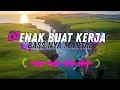Download Lagu DJ  SLOW ENAK  BANGET | REMIX ENAK BANGET | BIKIN SEMANGAT KERJA | BASS MANTEB BENER