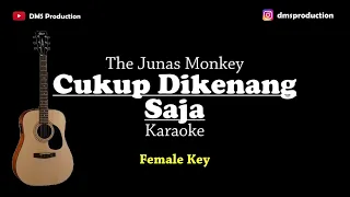 Download Cukup Dikenang Saja - The Junas Monkey (Karaoke Akustik Gitar) Female Key | Begitu sulit lupakan MP3
