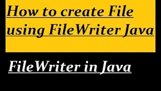 How to create File using FileWriter Java