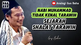 Download GUS BAHA || NABI MUHAMMAD TIDAK KENAL TARAWEH DAN ASAL USUL SHALAT TARAWIH MP3