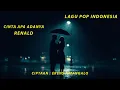 Download Lagu CINTA APA ADANYA - RENALD - CINTA YANG TAK PERLU BANYAK KATA - TAK PERLU BANYAK BICARA .