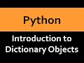 Dictionary Objects in Python