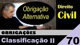 Direito Civil - Aula #70 - Classificação III -  Obrigação Alternativa (É isso!)