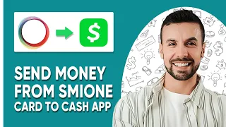HOW TO SEND MONEY FROM SMIONE CARD TO CASH APP Easy Step-by