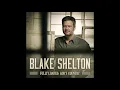 Blake Shelton - Jesus Got A Tight Grip