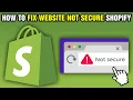 How To Fix Website Not Secure Shopify 2025