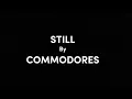 Download Lagu Commodores • Lionel Richie - Still ( Lyric Music Video / Karaoke )