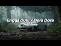 Lagu Engga Dulu x Dora remix (Rhaf Beats)