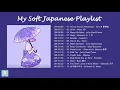 ✧ soft japanese playlist to chill/relax/sleep for weekend ✧