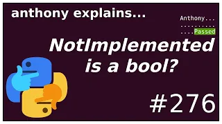 python typing NotImplemented is a bool intermediate anthony explains