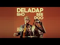 Download Lagu DELADAP ft. Melinda Stoika - ShoBeeDoo (official video)