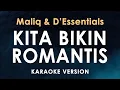 Download Lagu Kita Bikin Romantis -  Maliq \u0026 D'Essentials (Karaoke)