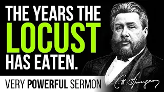 The Years The Locust Has Eaten (Joel 2:25) - C.H. Spurgeon Sermon