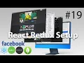 React Redux explained and setup BUILD THE BEST FACEBOOK CLONE EVER WITH REACT JS 2022