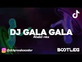 Download Lagu DJ GALA GALA (BOOTLEG) AlxDzl Rmx
