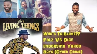 whos to blame falz vs 9ice endorsing yahoo boys cyber crime 