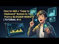 Copy to Clipboard Button to Your Poetry BLOGGER WEBSITE TUTORIAL