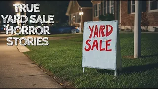 5 True Yard Sale Horror Stories