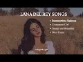 Dreamy & Aesthetic | Best of Lana Del Rey Playlist 🎧 Top Songs Collection