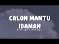 Download Lagu Karaoke lirik lagu calon mantu idaman